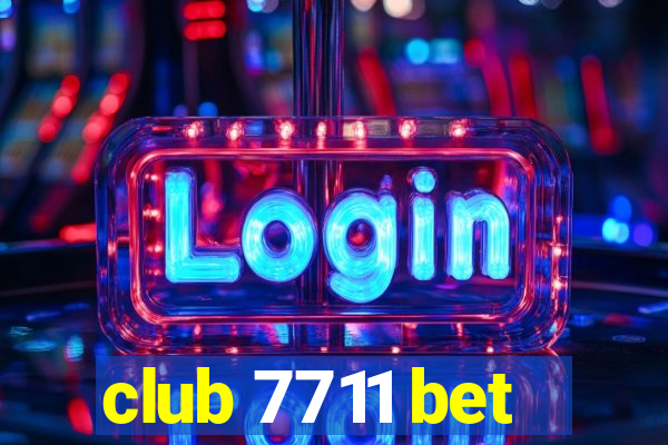 club 7711 bet